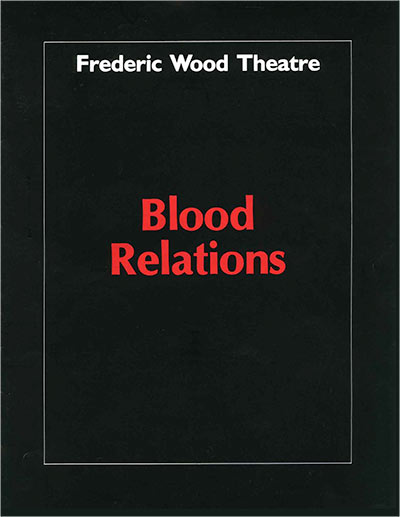 Theatre at UBC's 1986 production of BLOOD RELATIONS Program. Click here to view.